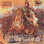 A variety of vocal and instrumental music dedicated to the memory General Casimir Pulaski performed by a variety of artists.