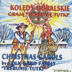 Koledy Goralskie By The Folk Family Band Trebunie Tutki