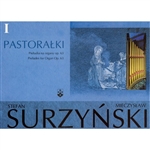 Pastoralki I and II (Two Books) - Christmas Carol Preludes for Organ Op. 63 and 67 By Stefan and Mieczyslaw Surzynski. Musical Notes for Organ.