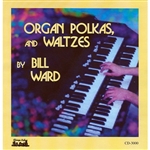 Organ Polkas and Waltzes By Bill Ward
