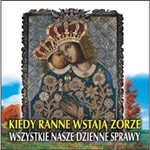 Kiedy Ranne Wstaja Zorze - Polish Religious Songs