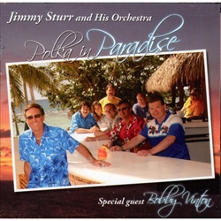 Fifteen-time Grammy Award winner Jimmy Sturr returns with "Polka in Paradise", a classic, straight-ahead Polka album featuring great melodies, toe-tapping rhythms, and the unparalleled musicianship of The Jimmy Sturr
