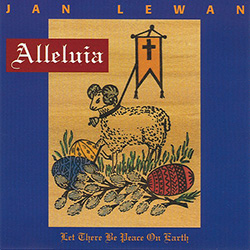 Jan Lewan - Alleluia - Lenten and Easter Songs