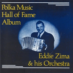 Eddie Zima & His Orchestra - Polka Music Hall Of Fame Album