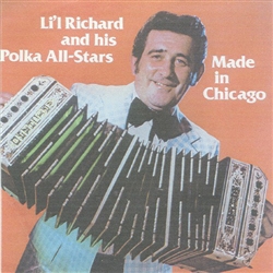 Made In Chicago By Li'l Richard and His Polka All-Stars