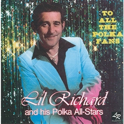To All The Polka Fans By Li'l Richard And His Polka All-Stars