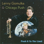 Lenny Gomulka & The Chicago Push - Push It To The Limit