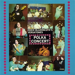 Polka Concert by Eddie Blazonczyk's Versatones