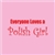 Truer words were never spoken or worn, everyone loves a Polish girl!  In a delicate pink color, difficult to show properly on the web.