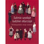 Folk Dress from Wielkopolska in the collection of the Ethnographic Museum in Poznan. Lavishly illustrated with color photos. Text in Polish and English.