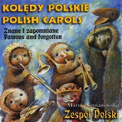 Koledy Polskie: Znane i Zapomniane - Polish Carols: Famous and Forgotten