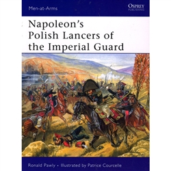 This book draws on the original regimental records to give a detailed account of the organization and personalities of the renowned of the foreign units that served in the Emperor's armies.