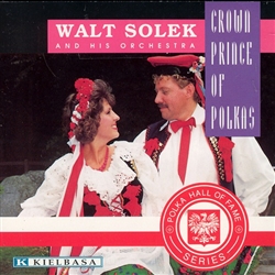 Walt Solek & His Orchestra - Crown Prince of Polkas