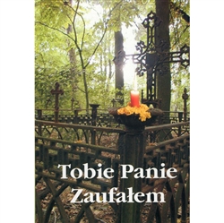 Tobie Panie Zaufalem - Funeral Songs