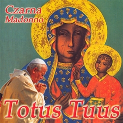 Czarna Madonno - Totus Tuus