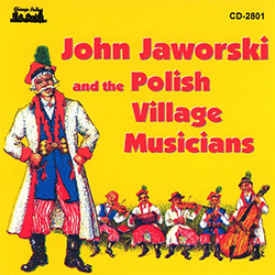 John Jaworski and the Polish Village Musicians