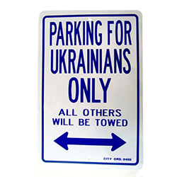 "Parking for Ukrainians Only" Sign