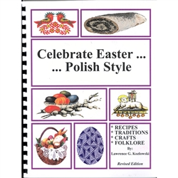 A wealth of treasured Polish Easter Recipes, Traditions, Crafts and Folklore. Here is the Table of Contents: A Time To Rejoice Fat Tuesday Great Lent Palm Sunday Holy Week Holy Thursday Good Friday Holy Saturday Easter Sunday Dousing Monday Ascension Of