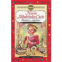 When Marie Sklodowska was a little girl she learned many things at home. Her parents did not think that children should only learn in school. Marie's father, Wladyslaw, read many books to her. Later Marie's daughters were also taught at home by various