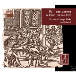 Bal Renesansowy - A Renaissance Ball Performed By The Orchestra Of The Golden Age