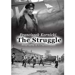 The Struggle. Biography of a Fighter Pilot