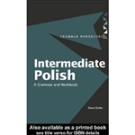 Intermediate Polish is designed for learners who have achieved basic proficiency and wish to progress to more complex language. Each unit combines clear, concise grammar explanations with examples and exercises to help build confidence and fluency.