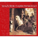 Mazurek Dabrowskiego - Polish National Anthem And Other Patriotic Songs
