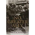 Exclusive Autographed Copies  - No Greater Ally - The Untold Story Of Poland's Forces In World War II