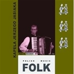 Polish Folk Music Volume 56 - Kapela Jerzego Jasiaka - Na  Lowicka Nute