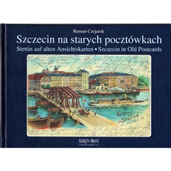 Szczecin na starych pocztowkach - Stettin auf alten Ansichtskarten - Szczecin In Old Postcards