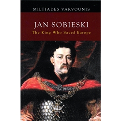 Jan Sobieski : The King Who Saved Europe, Softcover