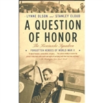 A Question of Honor is the gripping, little-known, and brilliantly told story of the scores of Polish fighter pilots who helped save England during the Battle of Britain and of their stunning betrayal by the United States and England at the end of World W