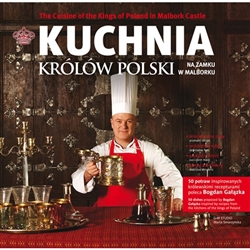 The Cuisine of the Kings of Poland in Malbork Castle - Kuchnia Krolow Polski na Zamku w Malborku