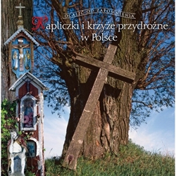 This next book in the series "Saved From Oblivion" is divided into three main parts: roadside crosses, shrines and Polish holy shrines. The author, a well-known ethnographer describes the most interesting and beautiful forms of roadside architecture in di