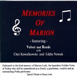 Memories of Marion featuring Velvet and Reeds with Chet Kowalkowski and Eddie Nowak.  A tribute to Marion Lush.