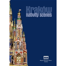 This booklet in English accompanies the annual Krakow Nativity Scene Contest Exhibition. Its textual content covers the history of making nativity scenes in the Krakow area.