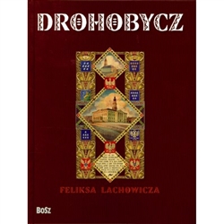 This book contains reproductions of some of the most original works by Feliks Lachowicz, a native of Drohobycz. The watercolour cycles "Urycz In Legends" and "The History of the town of Drohobycz", as well as the watercolours and drawings from the series