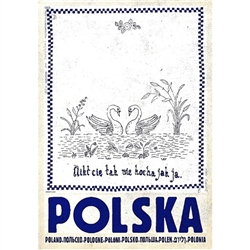 Polish poster designed by artist Ryszard Kaja to promote tourism to Poland.
It has now been turned into a post card size 4.75" x 6.75" - 12cm x 17cm. 
The quote on the tapestry is "Nikt cie tak nie kocha jak ja"