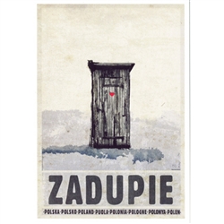 Polish poster designed in 2015 by artist Ryszard Kaja to promote tourism to Poland. There seem to be various translation for this, the simplest may be 'Bottom of the barrel" or Middle of Nowhere!"
It has now been turned into a post card size 4.75 x 6.75"