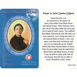 Healing Saint Gemma Galgani is the Patron of those with Back Pain. This unique prayer card contains a third class relics on the front with the prayer on the back. The piece of cloth has been touched to her relics.