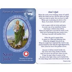 Healing Saint Jude  is the Patron of Impossible Cases. This unique prayer card contains a third class relics on the front with the prayer on the back. The piece of cloth has been touched to the relics.