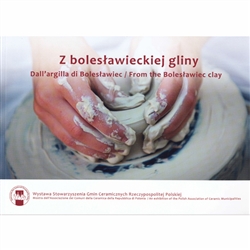 Published by the Ceramic Museum In Boleslawiec. Everything you always wanted to know about the history and story of stoneware from the town of Boleslawiec.  Also lists the stories and works of  23 of the major stoneware producers. Lots of color photograph