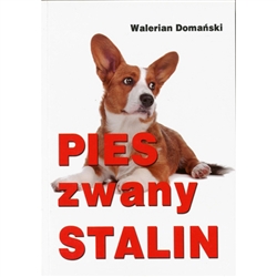 Pies zwany STALIN by Walerian Domanski