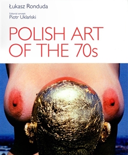 In the book by Lukasz Ronduda, Art Poland 70s., members of the avant-garde discuss the opening of the Polish avant-garde art movement of the 1970s, which resulted in a never before seen pluralization of attitudes and actions in Polish art. Particular sect