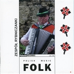 Polish Folk Music Volume 44 -  Zespol Rybniczanki
