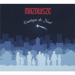 "Cantique de Noël" is the newest album of the "Mazowsze" group, containing Christmas carols from all over the world. Sung in original languages, but in the Masovian style,