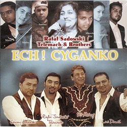Gypsy music featuring Rafal Sadowski Telemach and Brothers. 20 selections.