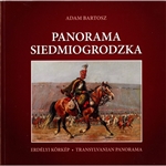 The story of the Transylvanian Panorama by Jan Styka. The book presents the historical background and details of the work of this famous panora painting. Contains color reproductions. The book presents the latest state of research on the history of the