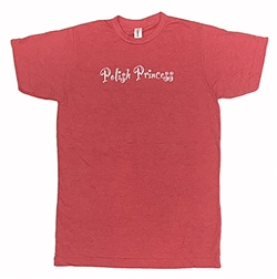 Polish Princess? Why not tell the world?  Made of soft material (65% polyester and 35% cotton) in a blushing red tone color.