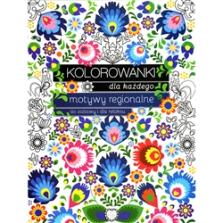 Coloring book for both children and adults are a way to relax, de-stress and have great fun. The illustrations include: Åowicz, Kashubian, Kujawy and highland patterns. Text in Polish. 64 pages.